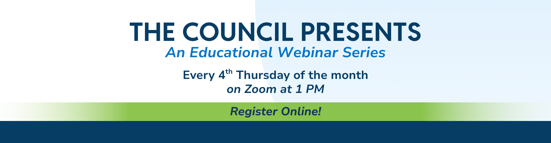 The Council Presents - An educational webinar series